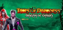 tales of darkness - break of dawn|Tales of Darkness Break of Dawn Online Slot .
